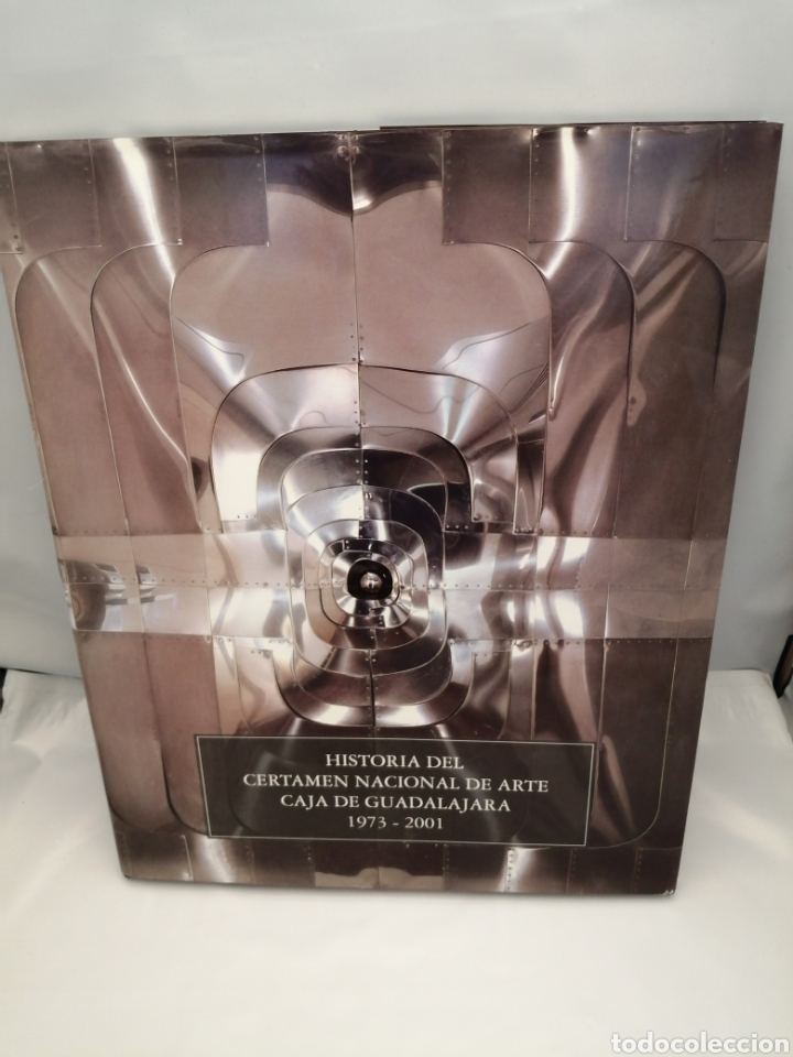 Gebrauchte B&uuml;cher: Historia del Certamen Nacional de Arte: Caja de Guadalajara, 1973-2001 (Primera edici&oacute;n)