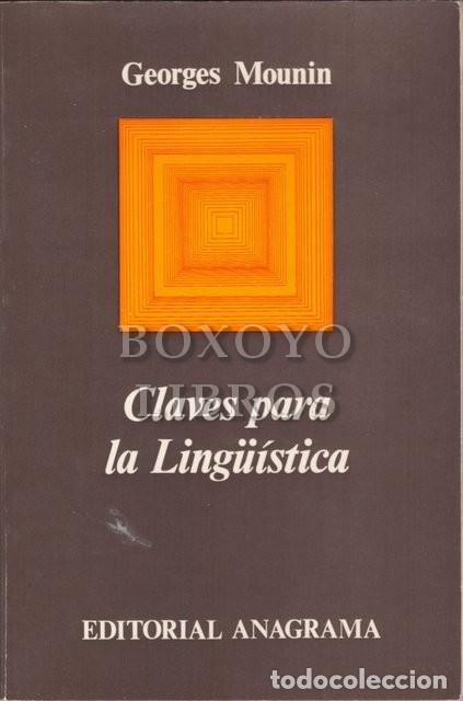 Libros de segunda mano: MOUNIN, Georges. Claves para la ling&uuml;&iacute;stica - Foto 1