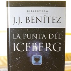 Libros de segunda mano: LA PUNTA DEL ICEBERG / J. J. BENÍTEZ. Lote 246916405