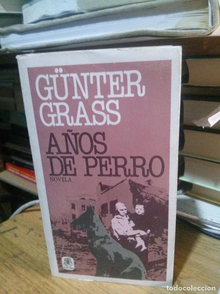 Libros de segunda mano: A&Ntilde;OS DE PERRO, GUNTER GRASS, ED. EL AVE FENIX - Foto 1