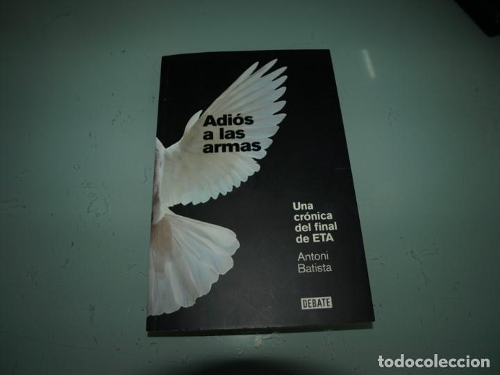 Libros de segunda mano: Antoni Batista,Adios a las armas, Debate - Foto 1