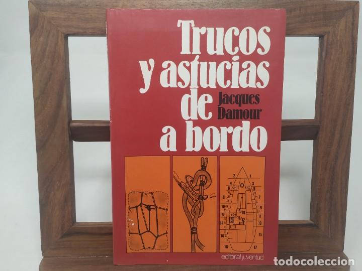 Libros de segunda mano: TRUCOS Y ASTUCIAS DE A BORDO, Jacques Damour - Foto 1