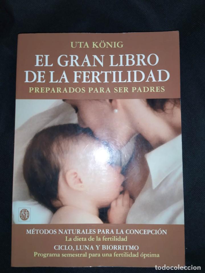 Libri di seconda mano: EL GRAN LIBRO DE LA FERTILIDAD . UTA K&Ouml;NIG