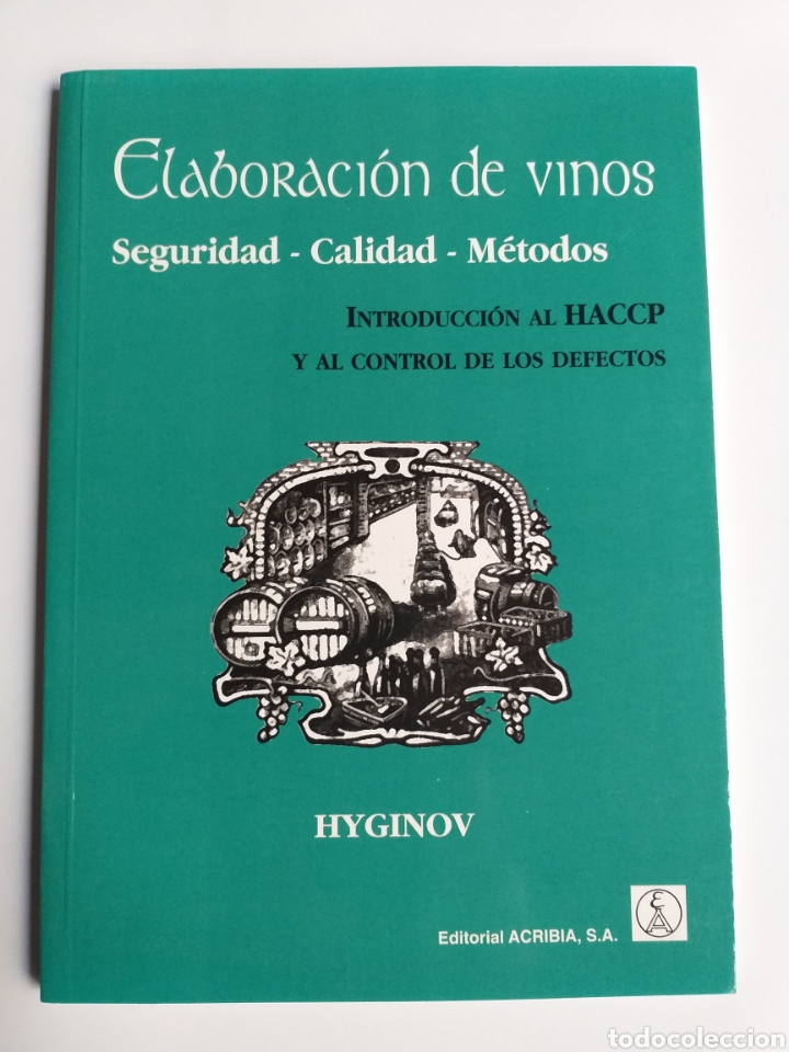 Libros de segunda mano: Elaboraci&oacute;n de vinos. Seguridad calidad m&eacute;todos. Introducci&oacute;n al HACCP. . .. vinos licores