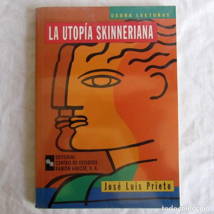 Libros de segunda mano: La utop&iacute;a Skinneriana, J.L. Prieto, 1997 - Foto 1