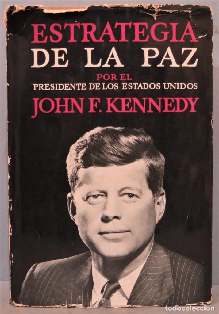 Libros de segunda mano: ESTRATEGIA DE LA PAZ. KENNEDY - Foto 1