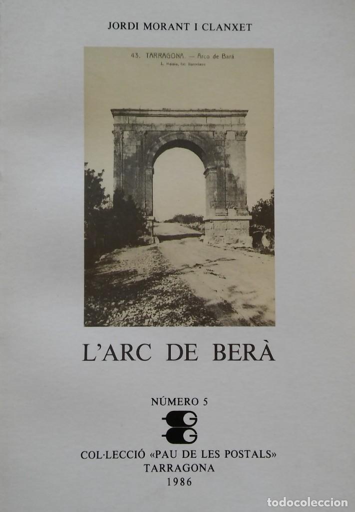 Libros de segunda mano: Larc de Ber&agrave;, Jordi Morant. Tarragona, 1986 - Foto 1