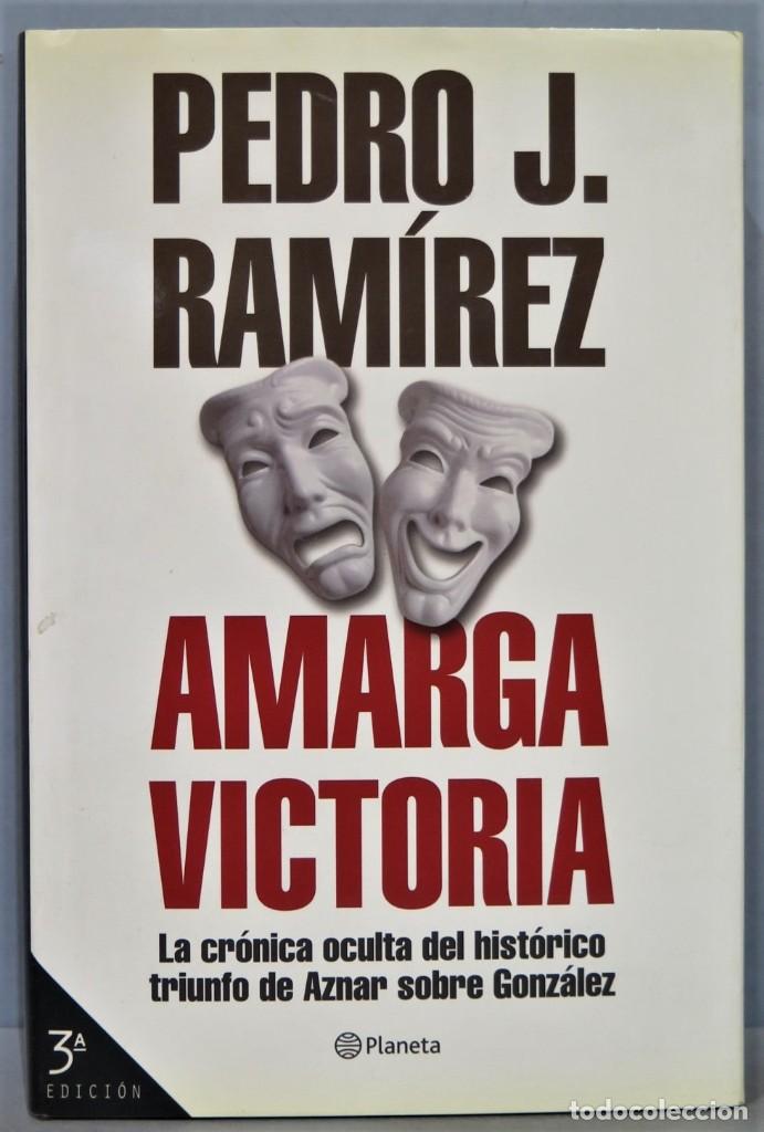 Libros de segunda mano: AMARGA VICTORIA. PEDRO J. RAM&Iacute;REZ. - Foto 1
