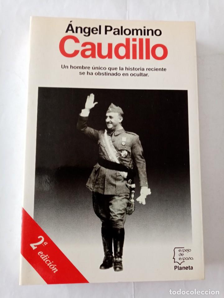 Libros de segunda mano: CAUDILLO . Angel Palomino ( PLANETA ) - Foto 1