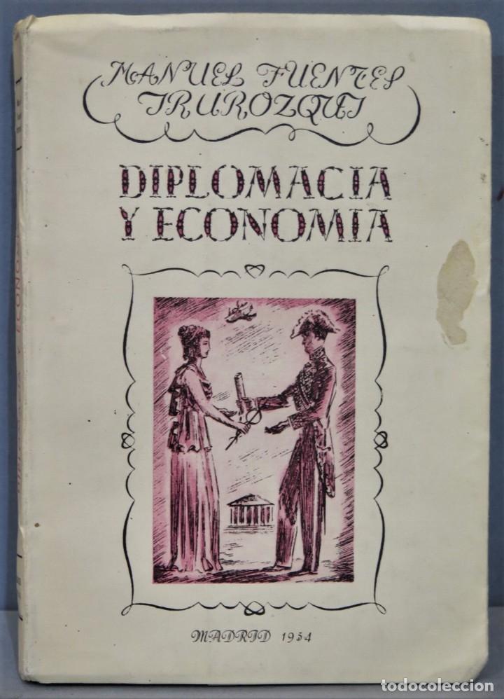 Libri di seconda mano: DIPLOMACIA Y ECONOM&Iacute;A. FUENTES IRUROZQUI
