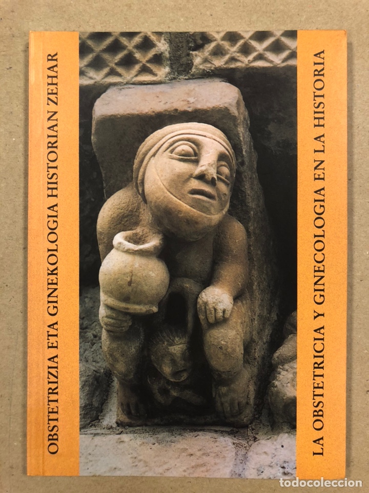 Libros de segunda mano: LA OBSTETRICIA Y GINECOLOG&Iacute;A EN LA HISTORIA - OBSTETRIZIA ETA GINEKOLOGIA HISTOR&Iacute;AN ZEHAR. CAT&Aacute;LOGO
