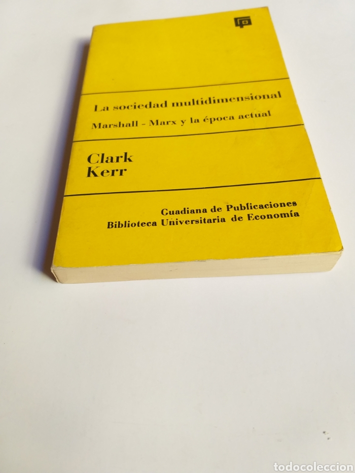 Libros de segunda mano: La sociedad multidimensional Marshall M&aacute;rx y la &eacute;poca actual .Clark Kerr - Foto 2