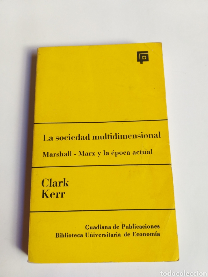 Libros de segunda mano: La sociedad multidimensional Marshall M&aacute;rx y la &eacute;poca actual .Clark Kerr - Foto 7