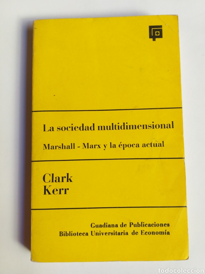 Libros de segunda mano: La sociedad multidimensional Marshall M&aacute;rx y la &eacute;poca actual .Clark Kerr - Foto 1