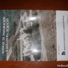 Libros de segunda mano: MANUAL DE PERFORACIÓN Y VOLADURA DE ROCAS INSTITUTO GEOLÓGICO Y MINERO DE ESPAÑA