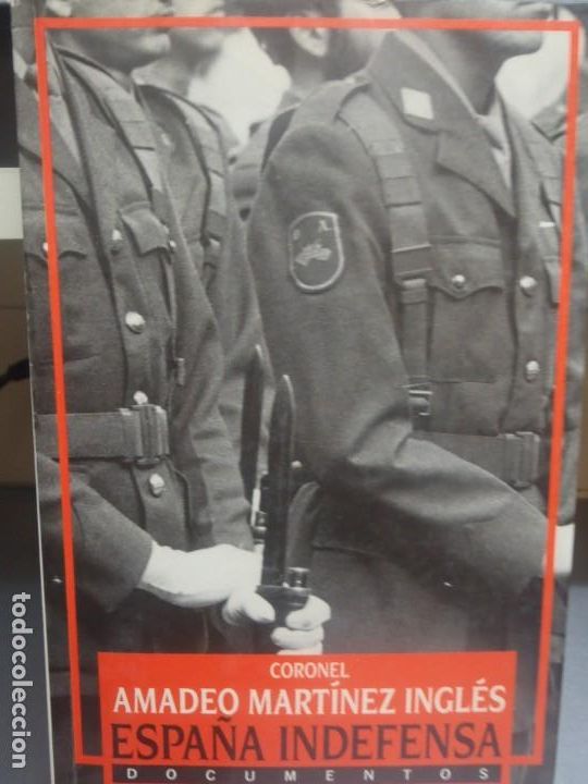 Libros de segunda mano: ESPA&Ntilde;A INDEFENSA - CORONEL AMADEO MARTINEZ INGLES - ED. B - 1990 - Foto 1