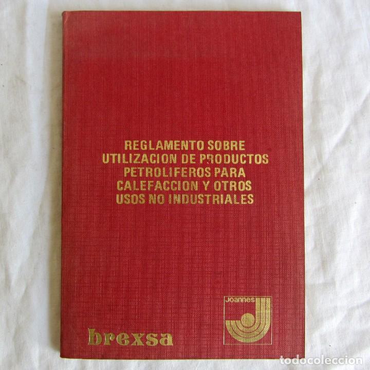 Libros de segunda mano: Reglamento sobre utilizaci&oacute;n de productos petro&iacute;feros para calefaccion y otros usos no industriales