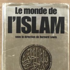 Libros de segunda mano: LE MONDE DE L’ISLAM SOUS LA DIRECTION DE BERNARD LEWIS. ELSEVIER SEQUOIA 1976.. Lote 247969335