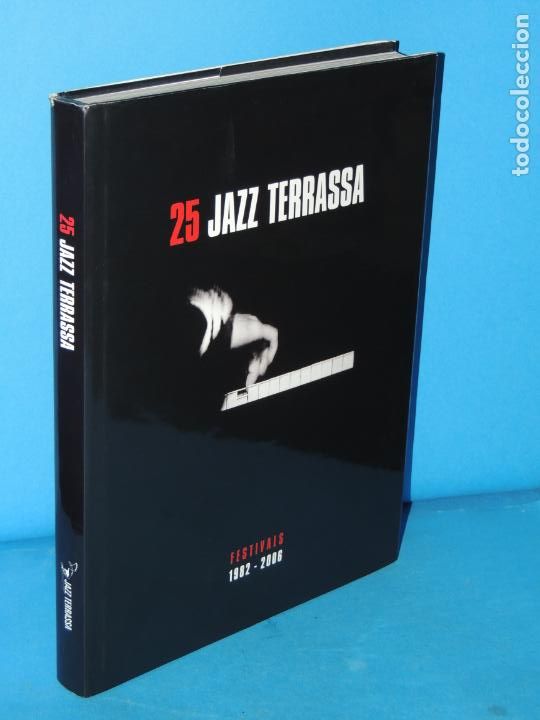 Libri di seconda mano: 25 JAZZ TERRASSA. FESTIVALS 1982 - 2006