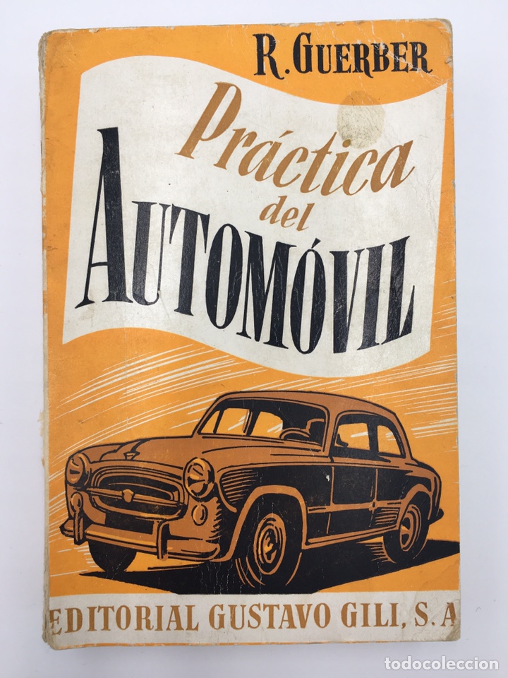 Libros de segunda mano: PR&Aacute;CTICA DEL AUTOM&Oacute;VIL - R. GUERBER - Foto 2