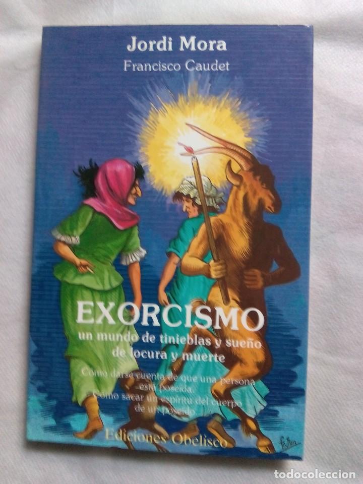 Libros de segunda mano: EXORCISMO / JORDI MORA, F. CAUDET - Foto 1