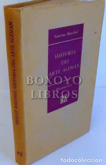 Libros de segunda mano: BARTHEL, Gustav. Historia del arte alem&aacute;n - Foto 1