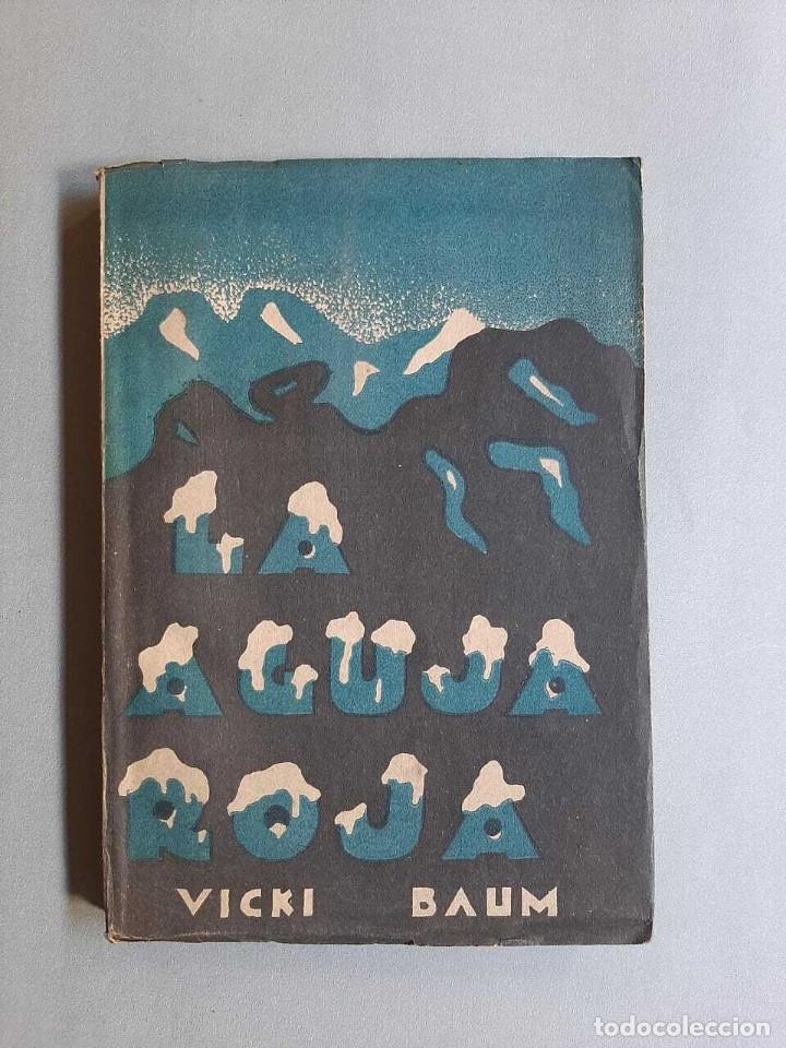 Libros de segunda mano: Vicki Baum - La Aguja Roja - Santiago de Chile 1937 - Foto 1