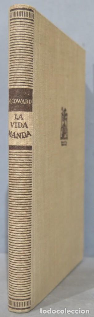 Libros de segunda mano: 1948.- LA VIDA MANDA. COWARD - Foto 1