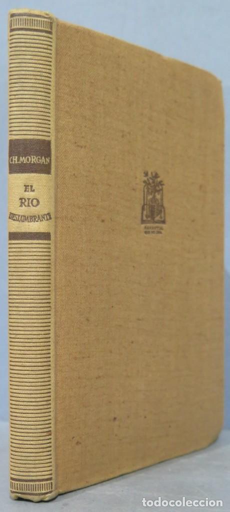 Libros de segunda mano: 1947.- EL RIO DESLUMBRANTE. CHARLES MORGAN - Foto 1