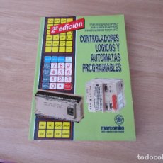 Libros de segunda mano: ELECTRONICA. CONTROLADORES LÓGICOS Y AUTÓMATAS PROGRAMABLES. ENRIQUE MANDADO Y OTROS (1992)