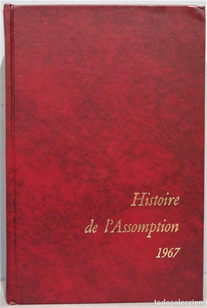 Libros de segunda mano: HISTOIRE DE L&acute;ASSOMPTION. 1967 - Foto 1