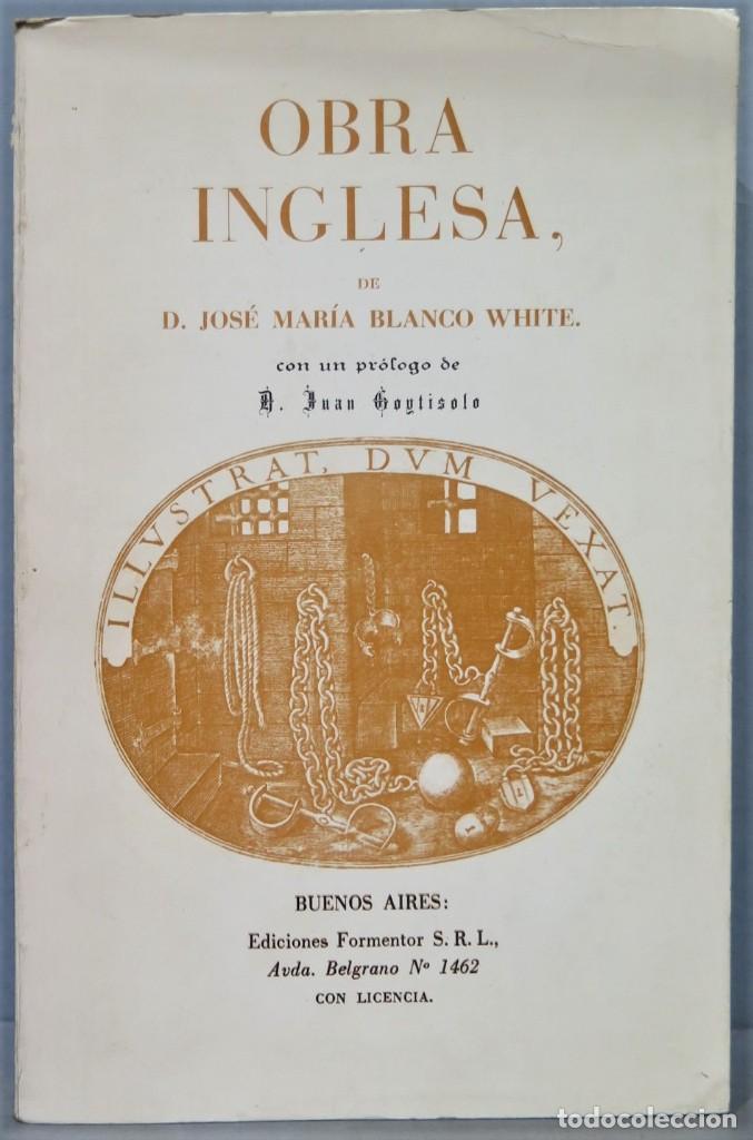 Libros de segunda mano: OBRA INGLESA. JOS&Eacute; MAR&Iacute;A BLANCO WHITE - Foto 1