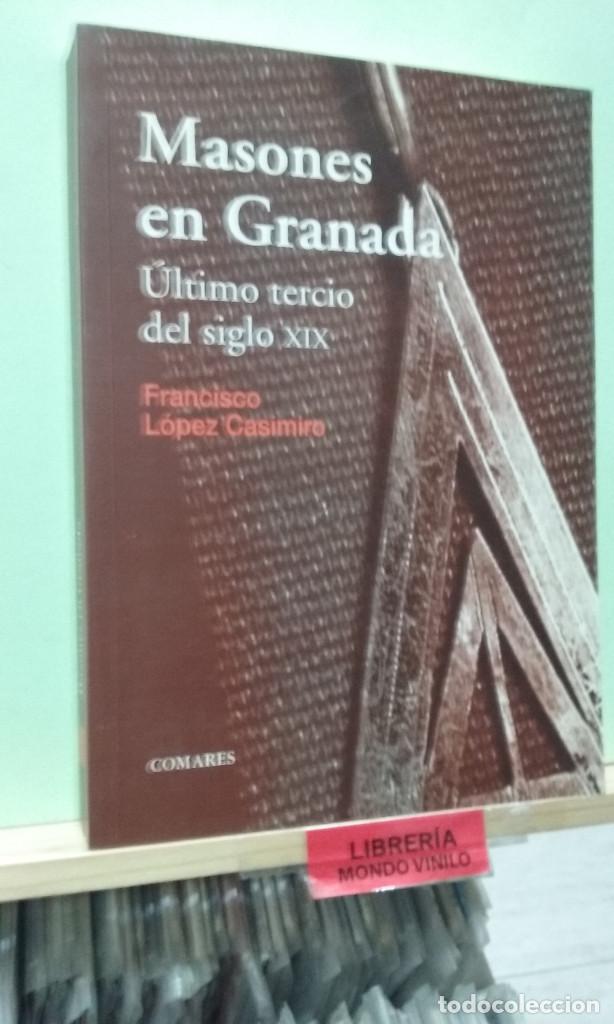 Libros de segunda mano: Masones en Granada. Francisco L&oacute;pez Casimiro - Foto 1