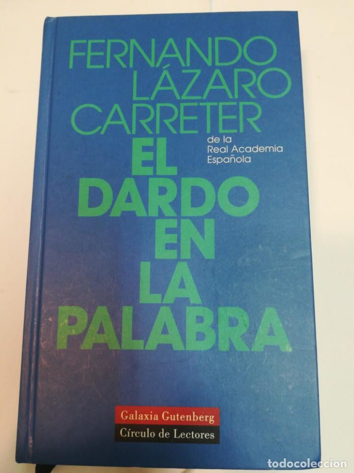 Libros de segunda mano: FERN&Aacute;NDO L&Aacute;ZARO CARRETER El dardo en la palabra SA3290 - Foto 1