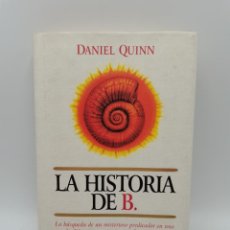 Libros de segunda mano: LA HISTORIA DE B. DANIEL QUINN. ED. EMECE. BARCELONA, 1997. PAGS: 381.