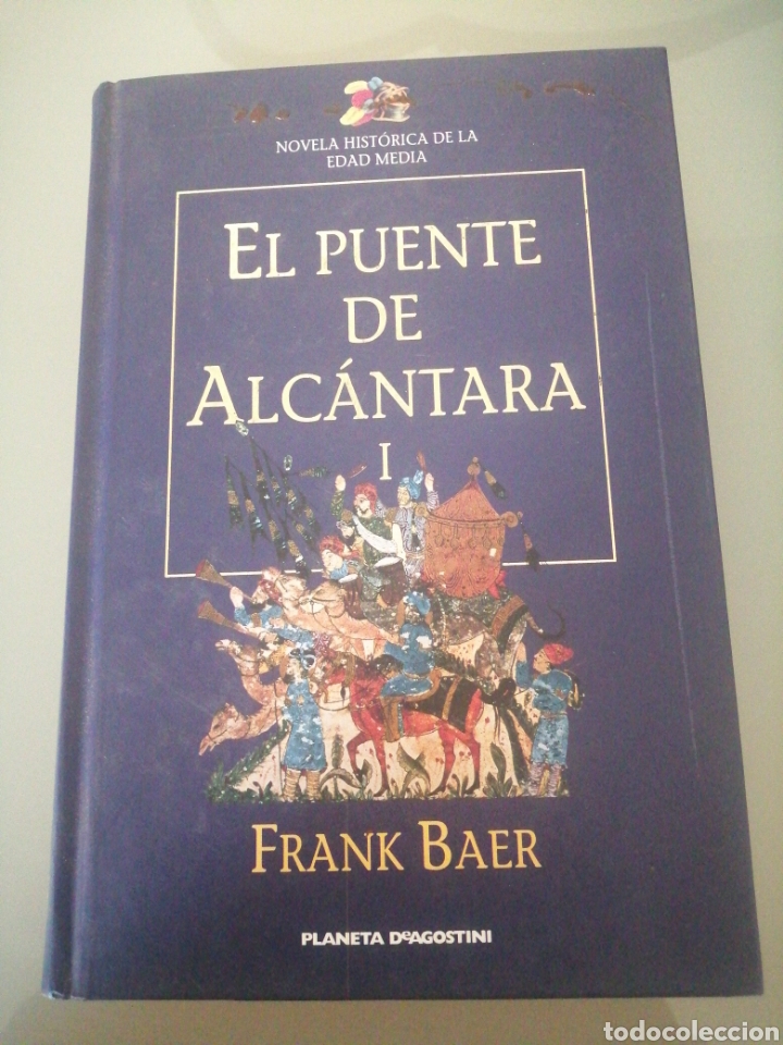 Libros de segunda mano: EL PUENTE DE ALC&Aacute;NTARA I - Baer, Frank - Foto 1