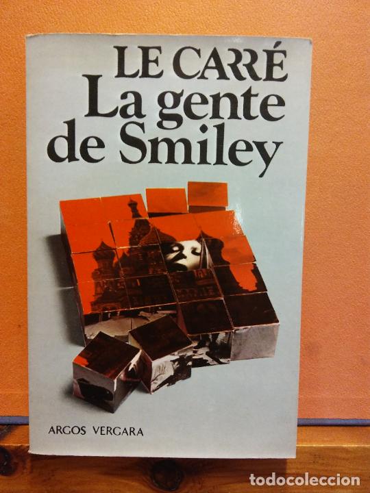 Libros de segunda mano: LA GENTE DE SMILEY. LE CARRE. EDITORIAL ARGOS VERGARA - Foto 1