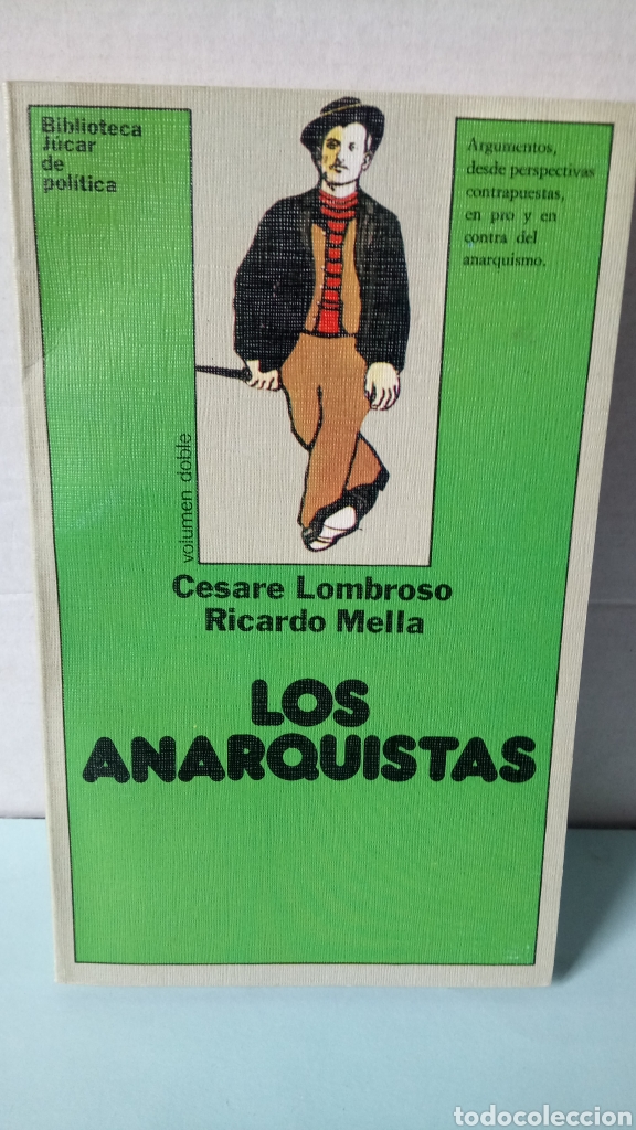 Libros de segunda mano: LIBRO LOS ANARQUISTAS. C. LOMBROSO/R. MELLA. EDITORIAL J&Uacute;CAR. A&Ntilde;O 1977. - Foto 1