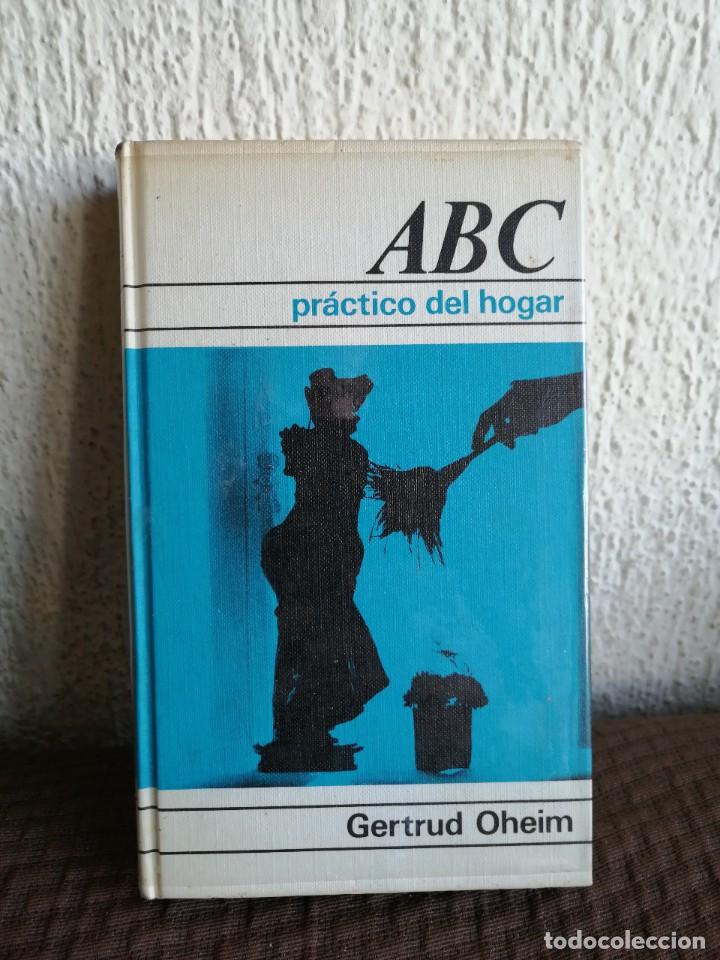 Libros de segunda mano: ABC pr&aacute;ctico del hogar. Gertrud Oheim. Libro - Foto 1