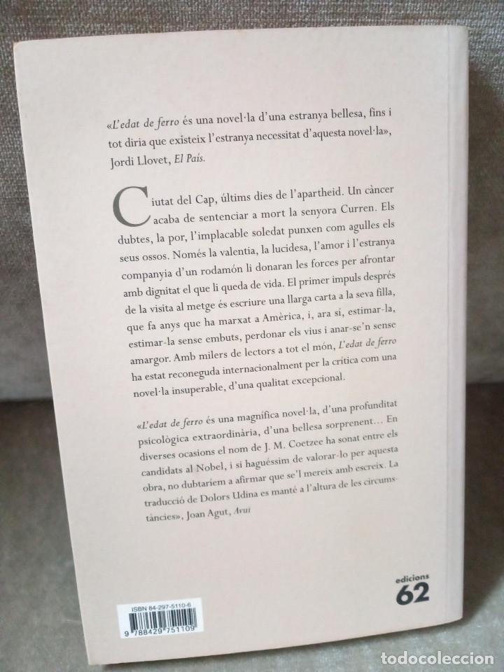 Libros de segunda mano: J. M. COETZEE - LEDAT DE FERRO - EDICIONS 62, 2003 - EN CATAL&Agrave; - Foto 3