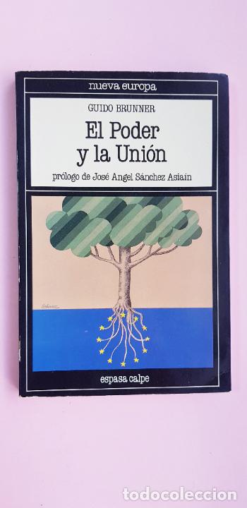 Libros de segunda mano: LIBRO-EL PODER Y LA UNI&Oacute;N-GUIDO BRUNNER-NUEVA EUROPA-ESPASA CALPE-EXCELENTE - Foto 3