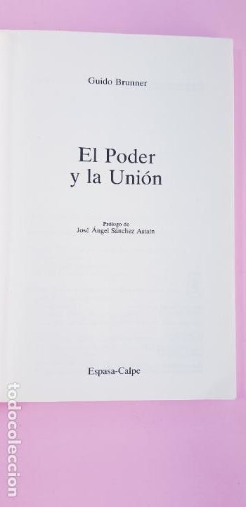 Libros de segunda mano: LIBRO-EL PODER Y LA UNI&Oacute;N-GUIDO BRUNNER-NUEVA EUROPA-ESPASA CALPE-EXCELENTE - Foto 7