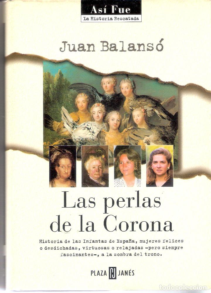 Libros de segunda mano: LAS PERLAS DE LA CORONA - JUAN BALANS&Oacute; - Foto 1