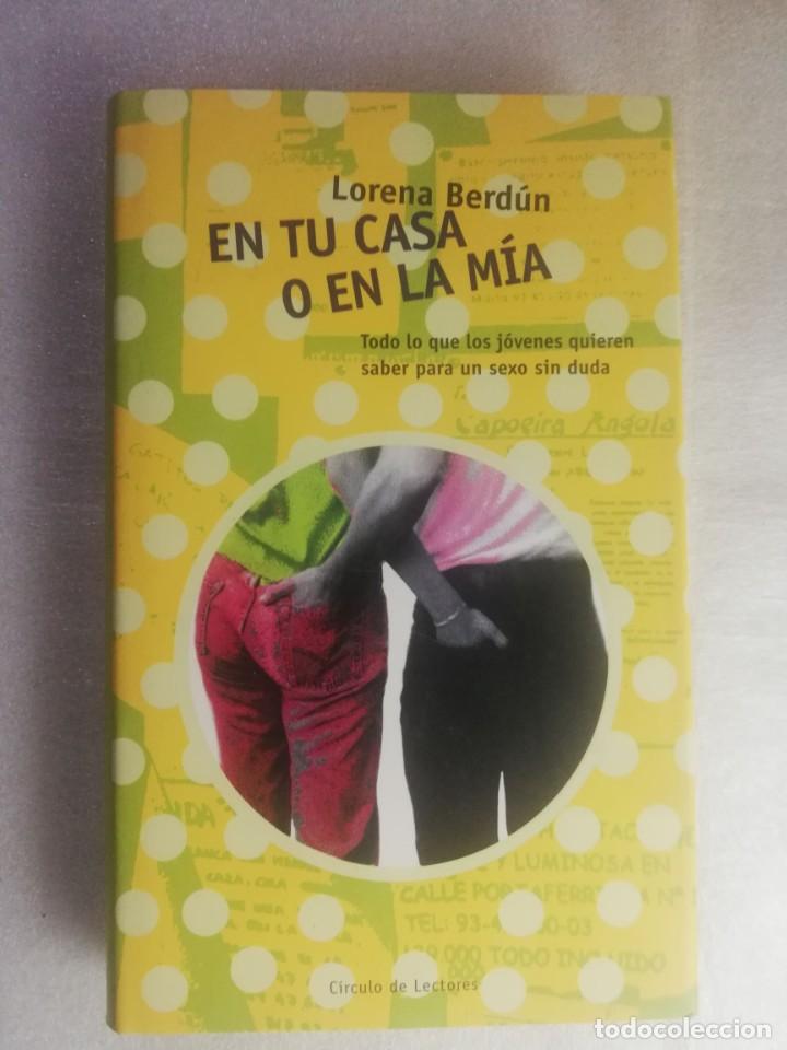 Libros de segunda mano: EN TU CASA O EN LA M&Iacute;A - LORENA BERD&Uacute;N/ CIRCULO DE LECTORES - Foto 1