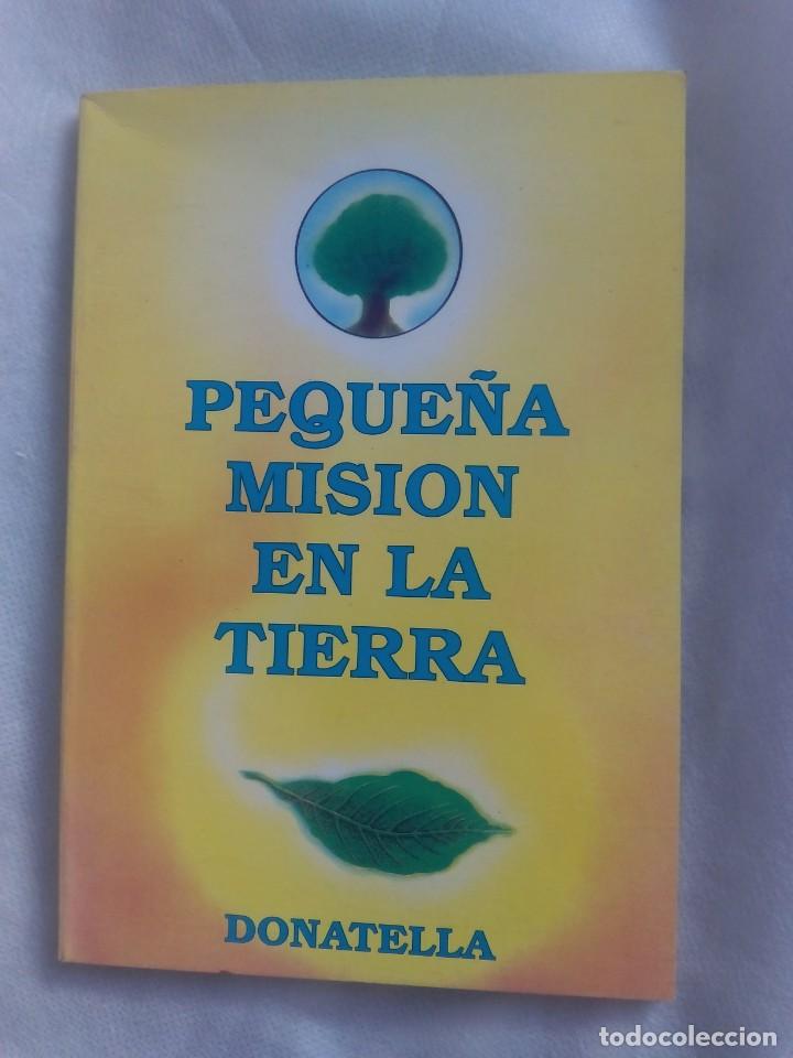 Libros de segunda mano: PEQUE&Ntilde;A MISION EN LA TIERRA / DONATELLA - Foto 1