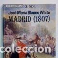 Libros de segunda mano: MADRID (1807) JOS&Eacute; MAR&Iacute;A BLANCO WHITE - Foto 1
