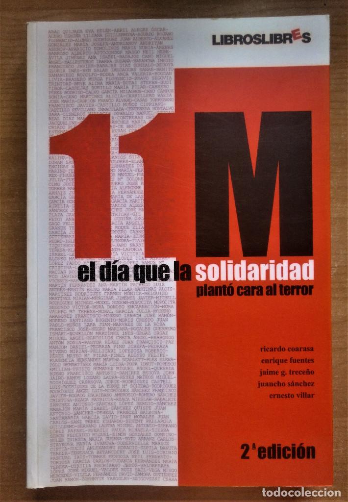 Libros de segunda mano: 11M el d&iacute;a que la solidaridad plant&oacute; cara al terror, VV.AA, 2004 - Foto 1