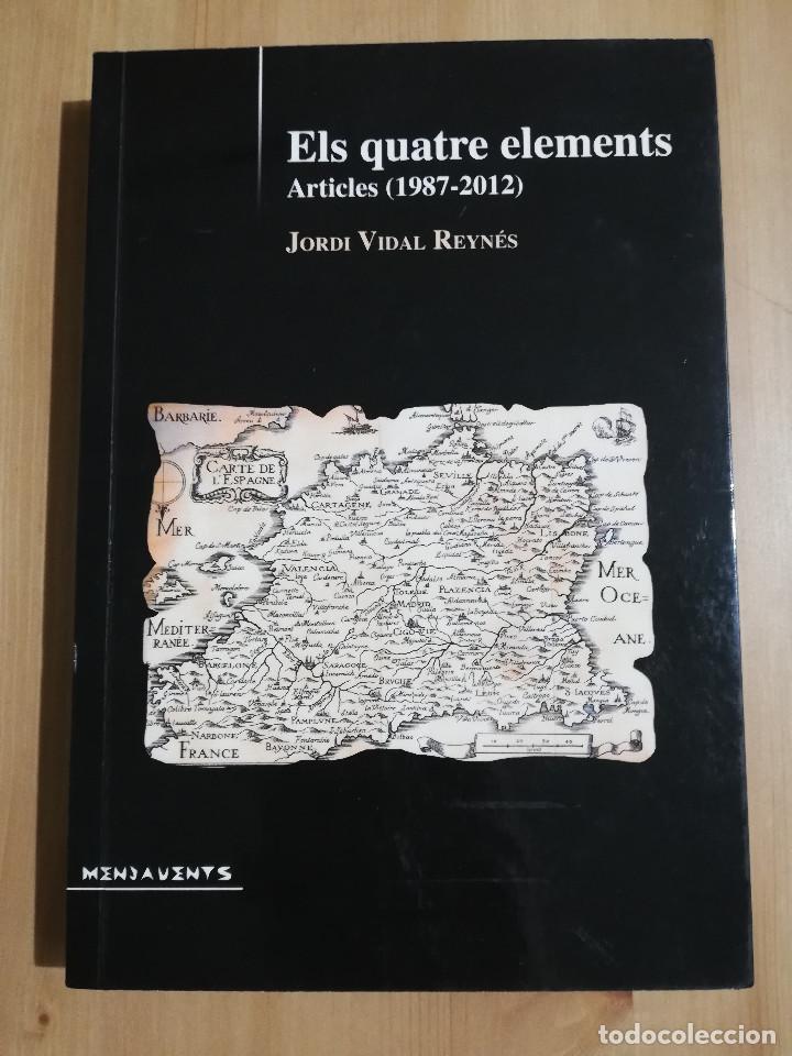 Libros de segunda mano: ELS QUATRE ELEMENTS. ARTICLES (1987 - 2012) JORDI VIDAL REYN&Eacute;S - Foto 1