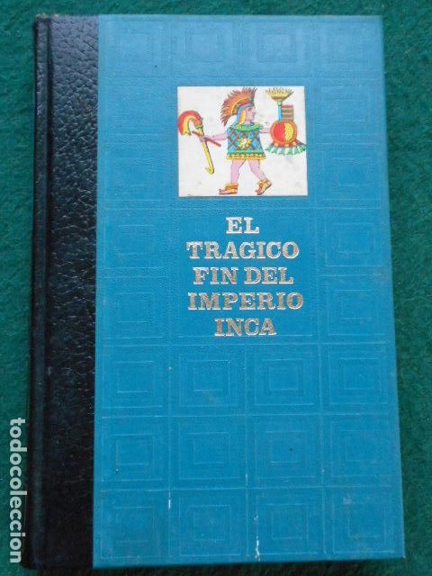 Libros de segunda mano: EL TRAGICO FIN DEL IMPERIO INCA - Foto 1