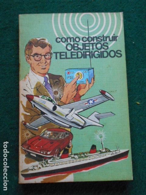 Libros de segunda mano: COMO CONSTRUIR OBJETOS TELEDIRIGIDOS - Foto 1